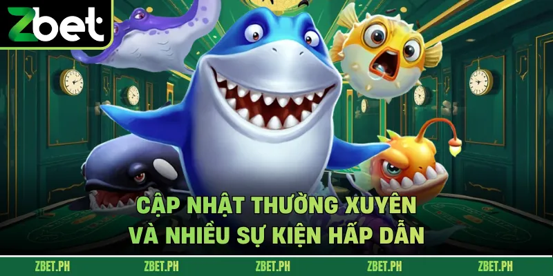 Cập nhật thường xuyên và nhiều sự kiện hấp dẫn